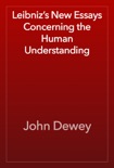 Leibniz’s New Essays Concerning the Human Understanding book summary, reviews and downlod