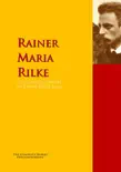 The Collected Works of Rainer Maria Rilke synopsis, comments
