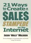 21 Ways To Create A Sales Stampede On The Internet sinopsis y comentarios
