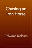 Chasing an Iron Horse reviews