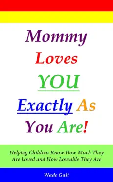 mommy loves you exactly as you are! book cover image