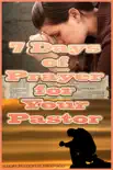 7 Days of Prayer for Your Pastor synopsis, comments