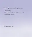 D.H. Lawrence's Border Crossing sinopsis y comentarios