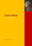 The Collected Works of John Muir sinopsis y comentarios