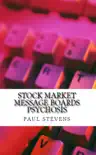 Stock Market Message Boards Psychosis synopsis, comments