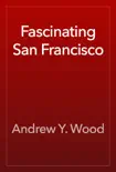 Fascinating San Francisco reviews