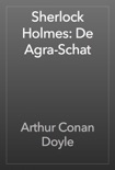 Sherlock Holmes: De Agra-Schat book summary, reviews and downlod