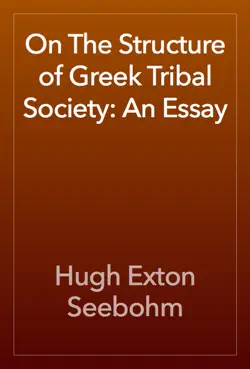 on the structure of greek tribal society: an essay book cover image