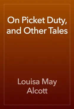 on picket duty, and other tales book cover image