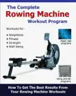 The Complete Rowing Machine Workout Program synopsis, comments