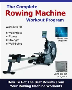 the complete rowing machine workout program book cover image