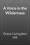A Voice in the Wilderness book summary, reviews and download