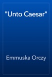 "Unto Caesar" book summary, reviews and download
