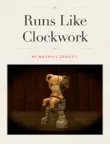 Runs Like Clockwork synopsis, comments