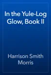 In the Yule-Log Glow, Book II reviews
