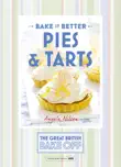 Great British Bake Off – Bake it Better (No.3): Pies & Tarts sinopsis y comentarios