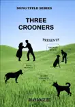 Three Crooners synopsis, comments