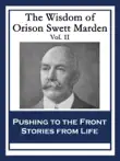 The Wisdom of Orison Swett Marden Vol. II synopsis, comments
