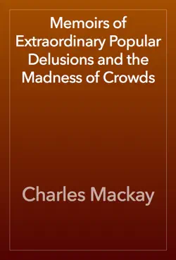 memoirs of extraordinary popular delusions and the madness of crowds imagen de la portada del libro