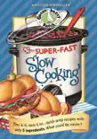 Super Fast Slow Cooking synopsis, comments