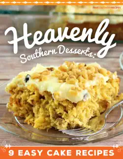 heavenly southern desserts: 9 easy cake recipes book cover image