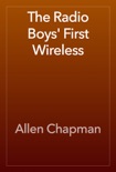 The Radio Boys' First Wireless book summary, reviews and download