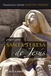 Orar con Santa Teresa de Jesús sinopsis y comentarios