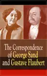 The Correspondence of George Sand and Gustave Flaubert synopsis, comments