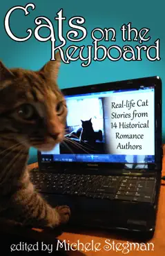 cats on the keyboard: real life cat stories by 14 historical romance authors book cover image