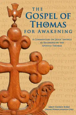 the gospel of thomas for awakening: a commentary on jesus' sayings as recorded by the apostle thomas book cover image