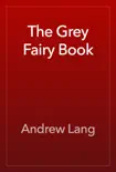 The Grey Fairy Book reviews