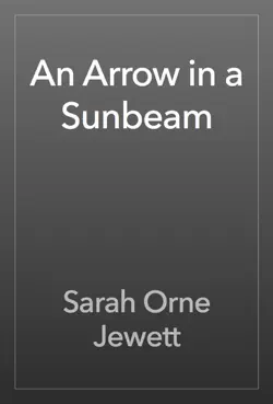 an arrow in a sunbeam imagen de la portada del libro