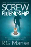 Screw Friendship synopsis, comments
