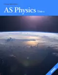 AS Physics Unit 2: Revision Guide