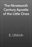 The Nineteenth Century Apostle of the Little Ones reviews