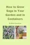 How to Grow Sage in Your Garden and in Containers synopsis, comments