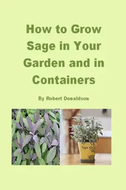 how to grow sage in your garden and in containers book cover image