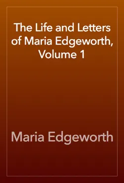 the life and letters of maria edgeworth, volume 1 book cover image