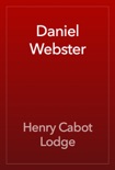 Daniel Webster book summary, reviews and download
