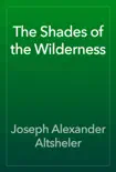 The Shades of the Wilderness reviews
