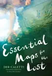 Essential Maps for the Lost synopsis, comments