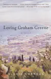 Loving Graham Greene sinopsis y comentarios