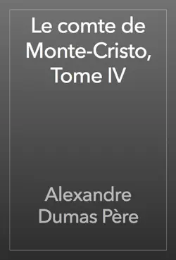 le comte de monte-cristo, tome iv book cover image