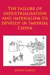 The Failure of Industrialisation and Imperialism to Develop in Imperial China synopsis, comments