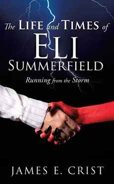the life and times of eli summerfield book cover image
