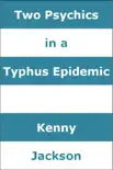 Two Psychics in a Typhus Epidemic synopsis, comments