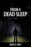 From a Dead Sleep book summary, reviews and download