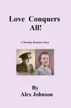 Love Conquers All sinopsis y comentarios