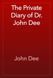 The Private Diary of Dr. John Dee synopsis, comments