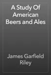 A Study Of American Beers and Ales reviews